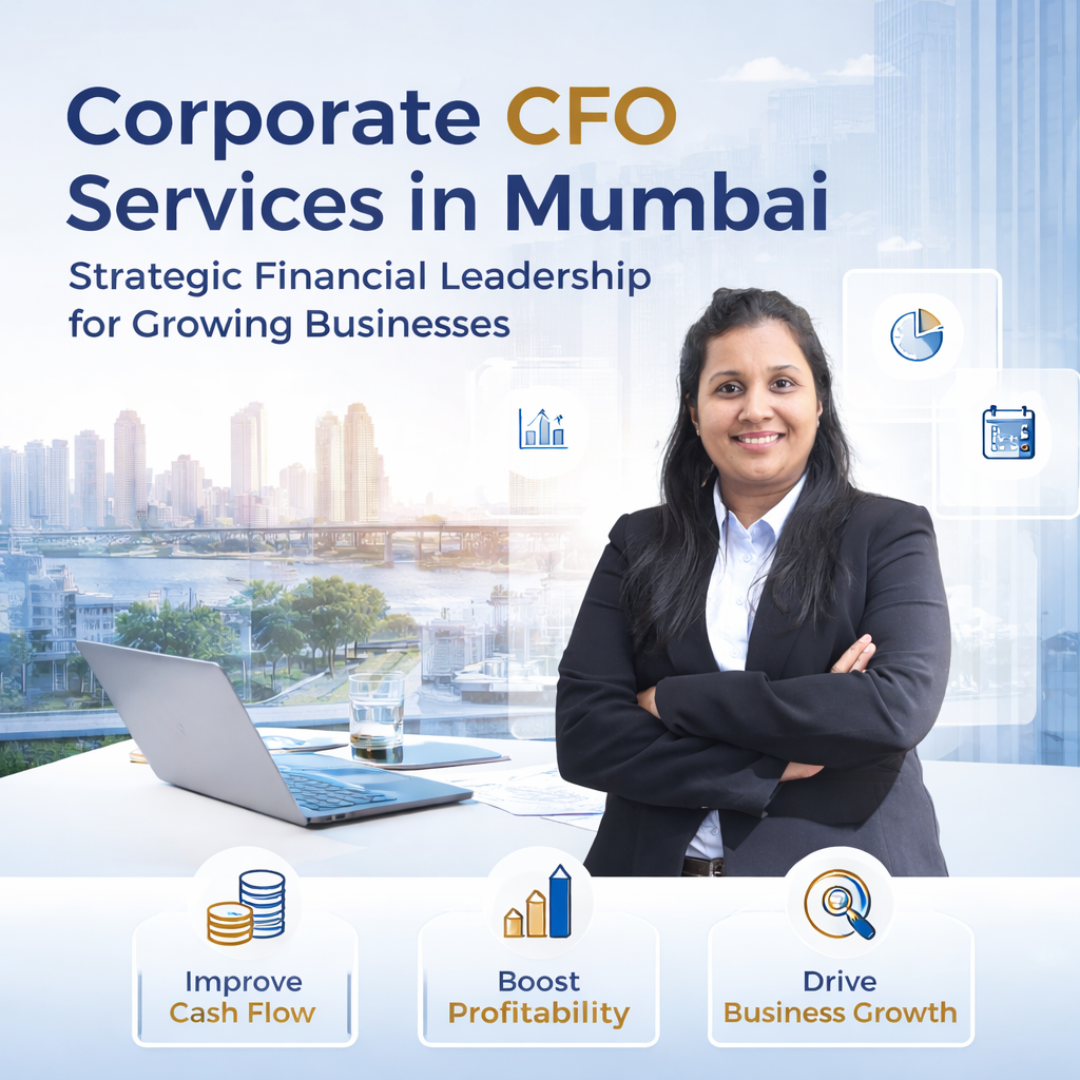 Corporate CFO Services in Mumbai : Strategic Financial Leadership for Growing Businesses